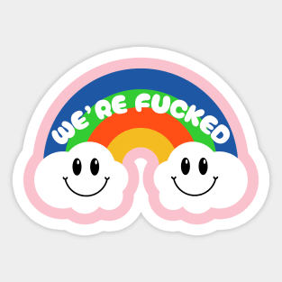 We're F*cked Sticker